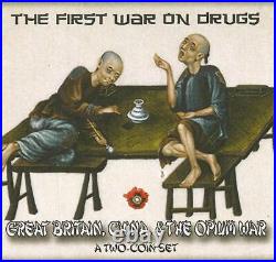 The Opium War Great Britain, China, and the First War on Drugs (Two-Coin Set)